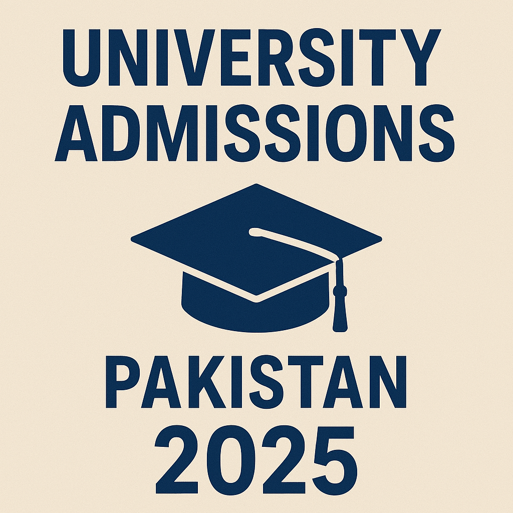 🎓 University Admissions in Pakistan 2025