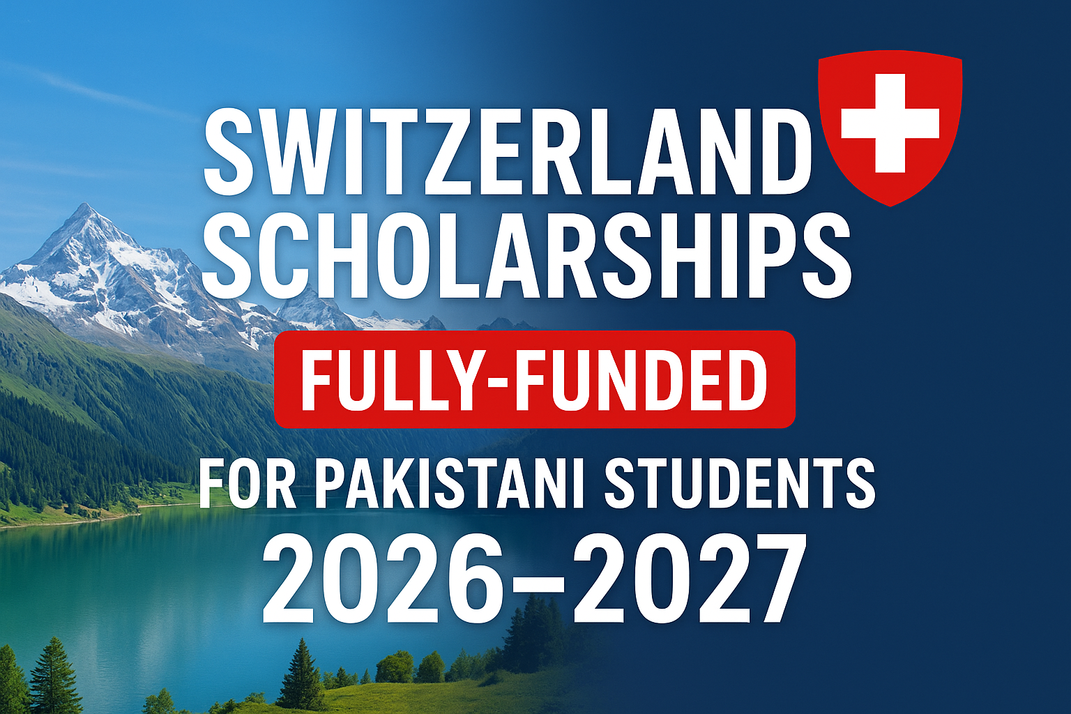 Exclusive Swiss Govt Scholarships 2026–27 – Apply Now!