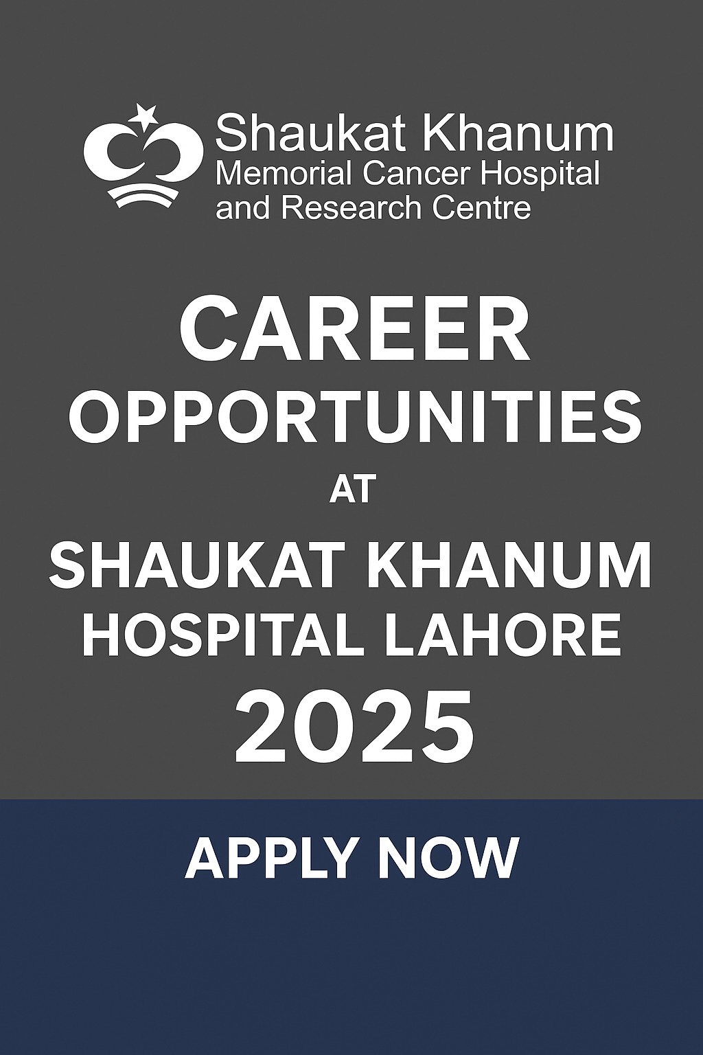 🌟 Career Opportunities at Shaukat Khanum Memorial Cancer Hospital and Research Centre (SKMCH&RC), Lahore